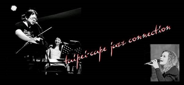 Taipei-Cape Jazz Collaboration – Cross-cultural Music Magic