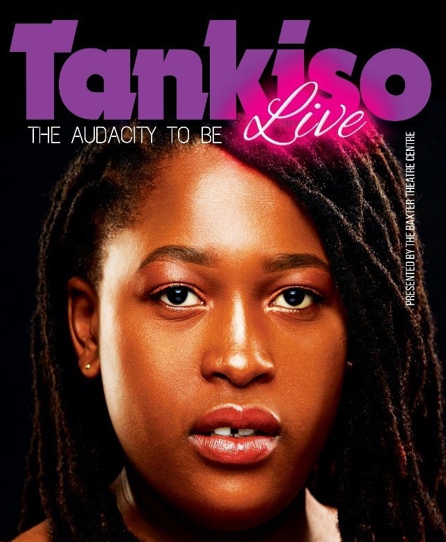 Tankiso Live, Baxter Theatre