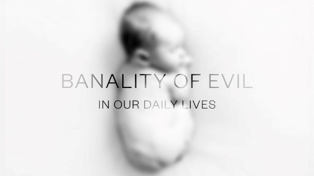 Banality of Evil in our Daily Lives – art competition