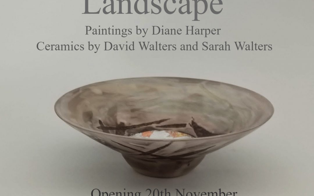 LANDSCAPE – exhibition at Sarah Walters Ceramics Gallery