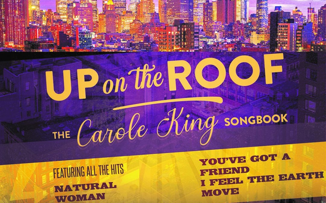 Up on the Roof – The Carole King Songbook at Theatre On The Bay.