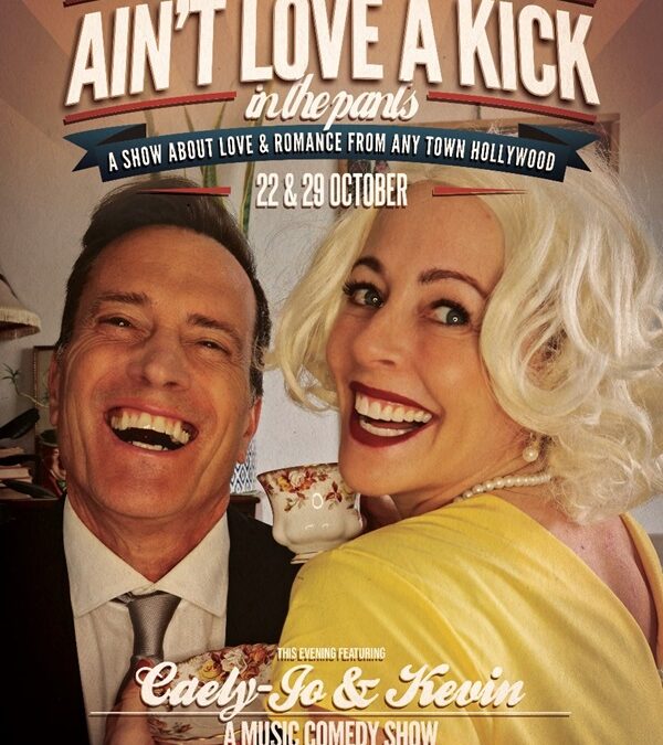 Ain’t Love A Kick In the Pants at Kalk Bay Theatre