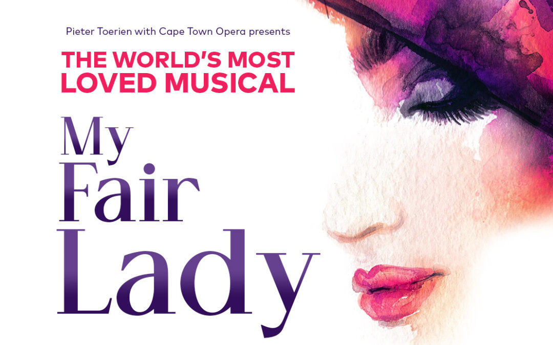 My Fair Lady presented by Pieter Toerien with Cape Town Opera at Artscape