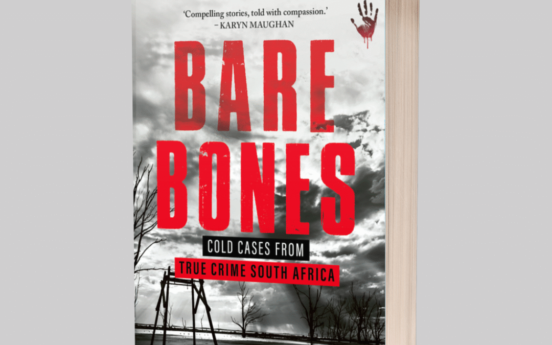 NICOLE ENGELBRECHT – BARE BONES Cold Cases from True Crime South Africa at Woman Zone Book Club